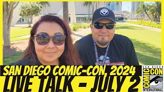 San Diego ComicCon SDCC Talk  Updates and Tips Part 4  July 2 2024 [upl. by Li]