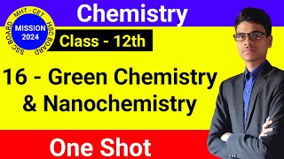 16  Green Chemistry and Nanochemistry  Class  12th  Chemistry  HSC Board  One Shot [upl. by Llehcor873]