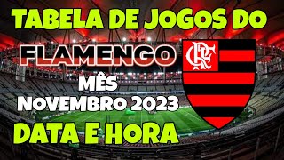 TABELA DE JOGOS DO FLAMENGO  MÊS DE NOVEMBRO DE 2023 NO CAMPEONATO BRASILEIRO SÉRIE A 2023 [upl. by Arrek]