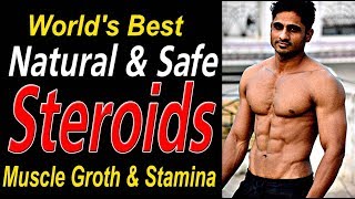 Worlds Best Natural amp Safe Steroids For Muscle Growth amp Stamina [upl. by Skrap]