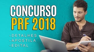 Concurso PRF 2018  Edital Inscrição e Apostila para Polícia Rodoviária Federal [upl. by Etnelav]