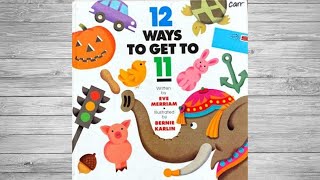 Math Read Aloud 12 Way to Get to 11 [upl. by Ahsael]