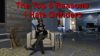 The Top 5 Reasons I Hate Grinders in GTA Online [upl. by Cassondra]