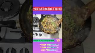 Delicious Veg Enchiladas recipe recipe enchiladas viralfood vegcookingtips vegrecipe [upl. by Neurath]