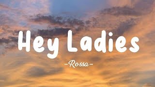 Hey Ladies  Rossa  Lyric Lagu [upl. by Lledrev]