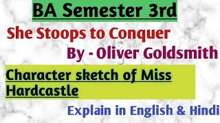 BA semester 3rd  She Stoops to Conquer by Oliver Goldsmith  character sketch of Miss Hardcastle [upl. by Jackelyn]