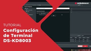 Tutorial Configuración de Terminal DSKD8003 de Hikvision  Hommax [upl. by Zavras]