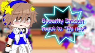 💮💎Security Breach react to quotits mequot💎💮 Gacha Club Reaction Video   Iƚȥ Tɾιxყ [upl. by Nolyad]