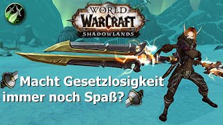 Macht Gesetzlosigkeit noch Spaß  WoW Shadowlands PrePatch Schurken Guide [upl. by Erbma257]