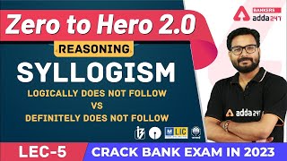 Syllogism Logical Does vs Definitely Does Not Follow L5  Banking Foundation Adda247 Class6 [upl. by Ravi]