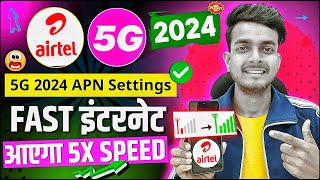 Ep01  2024 Airtel Vision 5G New APN Settings  airtel network problem  airtel net speed setting [upl. by Terriss]