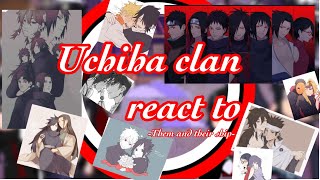 Uchiha clan react topart12ashura madara itachi sasuke izuna shisui obito sadaraship [upl. by Pietje729]