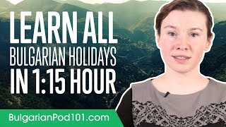 Learn ALL Bulgarian Holidays in 1 Hour and 15 Minutes [upl. by Haneeja]