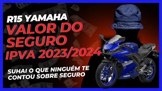 Valor do seguro R15 yamaha IPVA 20232024 [upl. by Ahsiekrats]