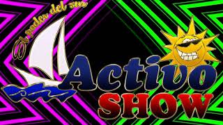 LOGO ACTIVO SHOW 4 FONDO [upl. by Daahsar]