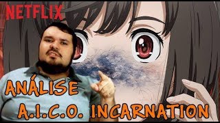 Análise AICO Incarnation  NETFLIX [upl. by Aanas238]