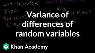 Variance of differences of random variables  Probability and Statistics  Khan Academy [upl. by Dyann]