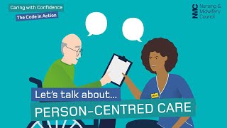 Lets talk about personcentred care  Caring with Confidence The Code in Action  NMC [upl. by Medrek744]