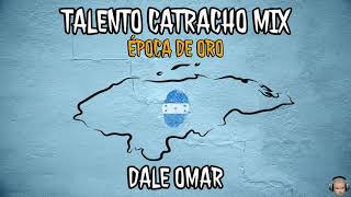 Talento Catracho Mix Época de Oro ❌ Dale Omar🇭🇳Ft DRRD Menor Menor Big Nango KBP Eddy Ranks [upl. by Sorce]