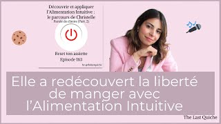 Appliquer lAlimentation Intuitive  Le parcours de Christelle Partie 2 Reset ton assiette Ep 163 [upl. by Deny]