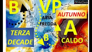 METEO  IN TERZA DECADE IRROMPERA IL VERO AUTUNNO CON ATLANTICO E SACCATURE FREDDE ORA CALDO [upl. by Manolo]