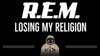 REM • Losing My Religion CC 🎤 Karaoke Instrumental Lyrics [upl. by Femmine]