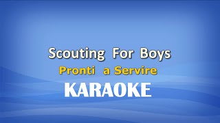 Scouting For Boys Pronti a Servire KARAOKE [upl. by Matthias796]