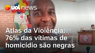 Atlas da Violência 76 das vítimas de homicídio no Brasil são negras [upl. by Emeric11]