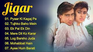 Jigar Movie All Songs Jukebox  Ajay Devgn amp Karisma Kapoor [upl. by Velvet]