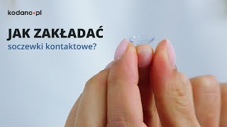 Jak zakładać soczewki kontaktowe [upl. by Chessy]