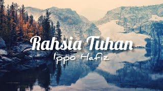 Rahsia Tuhan  Ippo Hafiz  OST Tiada Arah Jodoh Kita  lirik [upl. by Frohman]