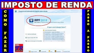 Como Fazer Declaração Imposto de Renda 2019 Passo a Passo [upl. by Bancroft]