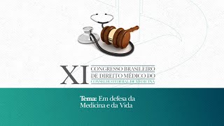 XI Congresso Brasileiro de Direito Médico do CFM  Tarde  2708 [upl. by Plossl15]