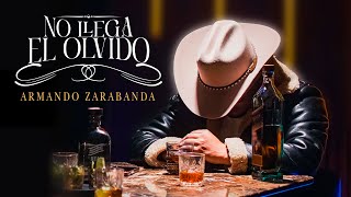 Armando Zarabanda  No LLega El Olvido  Video Oficial [upl. by Ynove]