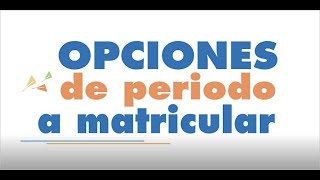 Opciones de periodo a matricular en Matrícula web o Matri Web [upl. by Tuttle313]