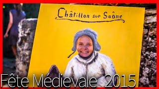 Fête Médiévale │ChâtillonsurSaône [upl. by Anniken]