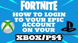 How to Login to epic account on Xbox PS4 fortnite [upl. by Yatnahc]