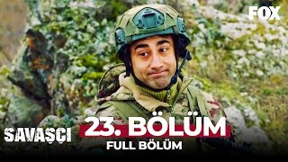 Savaşçı 23 Bölüm [upl. by Ojiram]