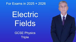 GCSE Physics Revision quotElectric Fields Triplequot [upl. by Nirual2]