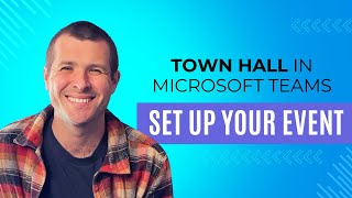 How to Set Up Your Town Hall in Microsoft Teams [upl. by Petr]