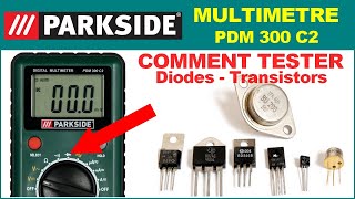 TESTER Diode Transistor AVEC MULTIMETRE Voltmetre Parkside PDM 300 C2 LIDL ELECTRONIQUE multimeter [upl. by Atiuqam]