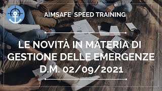 DM 02092021 le novità in materia di gestione delle emergenze [upl. by Anitirhc]