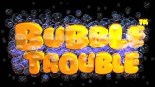 Bubble Trouble Theme [upl. by Aurelius]