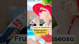 Fruta vs Coca Cola Explicación científica shorts [upl. by Dellora]