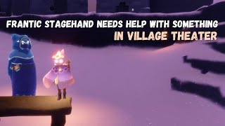 Frantic Stagehand Needs Help With Something in Village Theatre  Quest  Sky Children of the Light [upl. by Jessika]