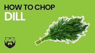 How to Chop Dill [upl. by Ereynihc]