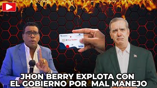 JHON BERRY EXPLOTA CON EL GOBIERNO POR MAL MANEJO [upl. by Cyler]