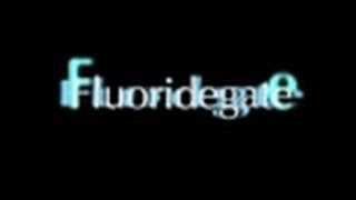 quotFLUORIDEGATE An American Tragedyquot a film by Dr David Kennedy [upl. by Allemahs632]