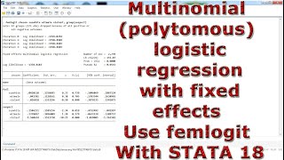 Multinomial polytomous logistic regression with fixed effects Use femlogit With STATA 18 [upl. by Monteith50]