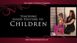 Teaching Good Posture to Children [upl. by Antoinetta]